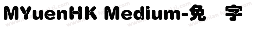 MYuenHK Medium字体转换